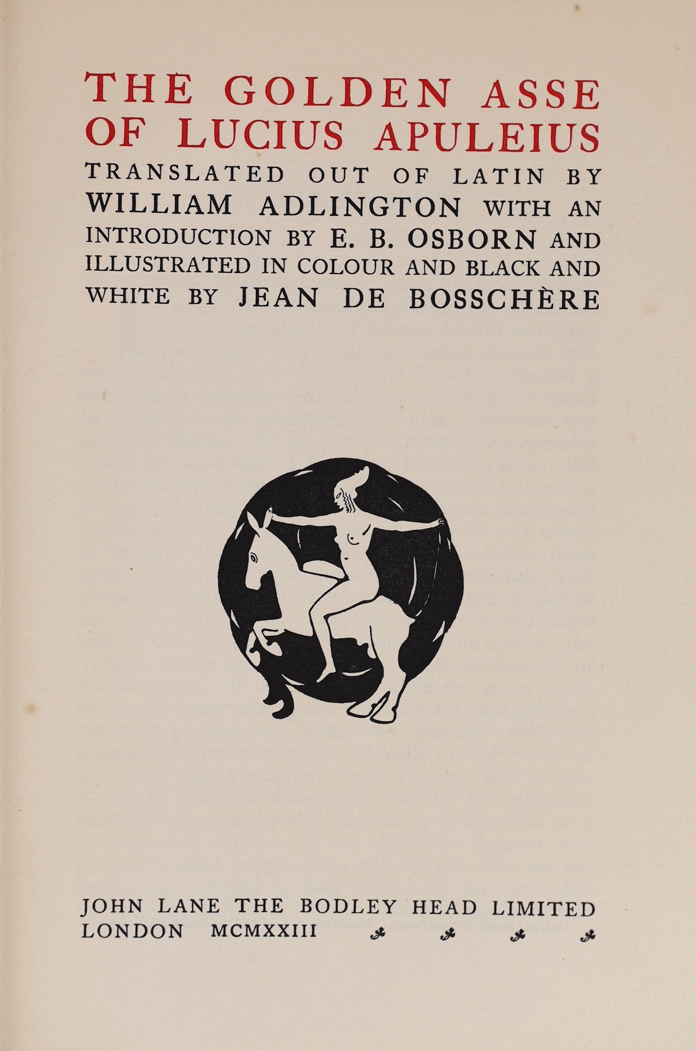 Apuleius - William Addington (translator) - The Golden Asse of Lucius Apuleius, one of 3000, illustrated by Jean de Bosschere, 8vo, brick red cloth gilt, The Bodley Head, London, 1923; Dante Alighieri - The Vision, Oxfor